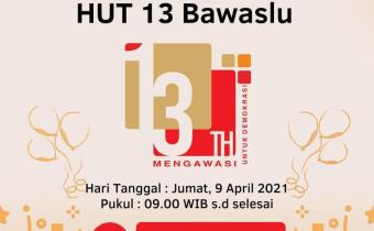 Siaran Langsung Peringatan HUT 13 Tahun Bawaslu Republik Indonesia